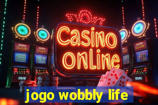 jogo wobbly life